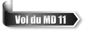 Vol du MD 11