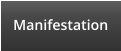 Manifestation